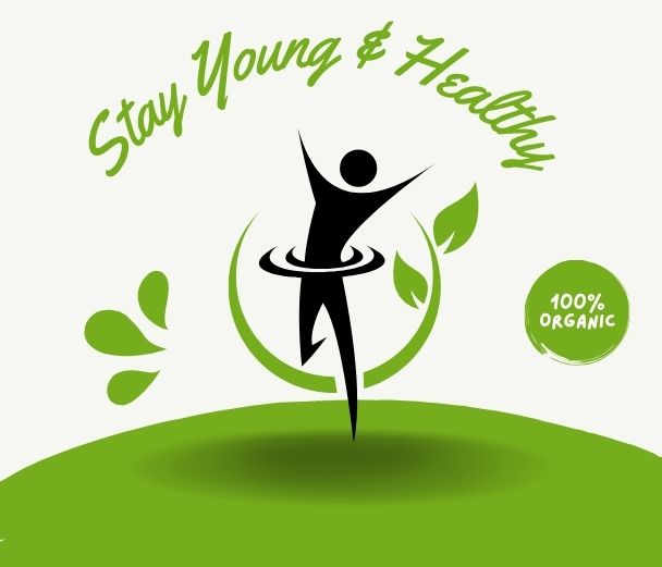 Stay Young & Healthy Stay Young & Healthy